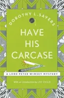 Majte jeho mŕtvolu - Najlepšia séria detektívnych vrážd, ktorú budete čítať v roku 2020 - Have His Carcase - The best murder mystery series you'll read in 2020