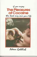 Rozkoše z kokaínu - The Pleasures of Cocaine
