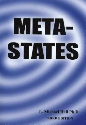 Meta-stav: Ovládnutie vyšších úrovní vašej mysle - Meta-States: Mastering the Higher Levels of Your Mind