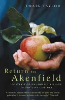 Návrat do Akenfieldu - Portrét anglickej dediny v 21. storočí - Return To Akenfield - Portrait Of An English Village In The 21st Century