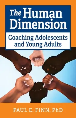 Ľudský rozmer: Koučovanie dospievajúcich a mladých dospelých - The Human Dimension: Coaching Adolescents and Young Adults