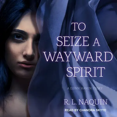 Chytiť blúdiaceho ducha - To Seize a Wayward Spirit