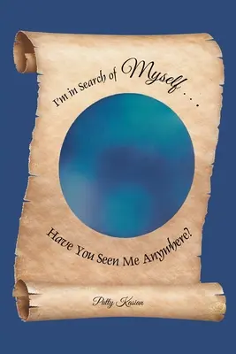 Hľadám sám seba... Videli ste ma niekde? - I'm in Search of Myself...Have You Seen Me Anywhere?
