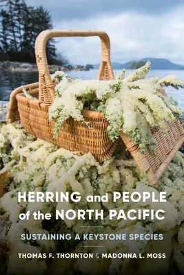 Sleď a ľudia severného Pacifiku: udržanie kľúčového druhu - Herring and People of the North Pacific: Sustaining a Keystone Species