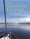 Škótske ostrovy: Bestsellerový sprievodca po všetkých škótskych ostrovoch - The Scottish Islands: The Bestselling Guide to Every Scottish Island