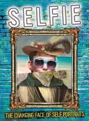 Selfie: Meniaca sa tvár autoportrétov - Selfie: The Changing Face of Self Portraits