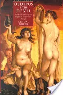 Oidipus a diabol - Čarodejníctvo, náboženstvo a sexualita v Európe raného novoveku - Oedipus and the Devil - Witchcraft, Religion and Sexuality in Early Modern Europe