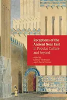 Recepcie starovekého Blízkeho východu v populárnej kultúre a mimo nej - Receptions of the Ancient Near East in Popular Culture and Beyond