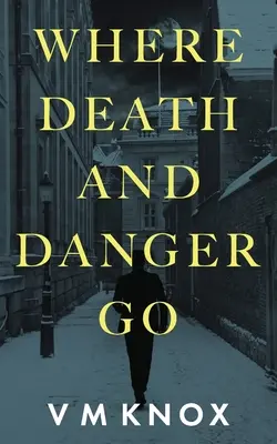 Kam kráča smrť a nebezpečenstvo - Where Death and Danger Go
