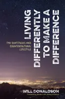 Žiť inak, aby sa niečo zmenilo - Blahoslavenstvá a kontrakultúrny životný štýl - Living Differently to Make a Difference - The beatitudes and countercultural lifestyle