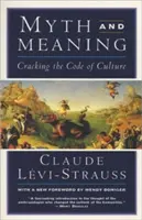 Mýtus a význam: Rozlúsknutie kódu kultúry - Myth and Meaning: Cracking the Code of Culture
