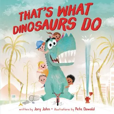To robia dinosaury - That's What Dinosaurs Do