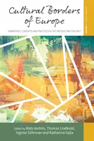 Kultúrne hranice Európy: Naratívy, koncepty a praktiky v súčasnosti a minulosti - Cultural Borders of Europe: Narratives, Concepts and Practices in the Present and the Past