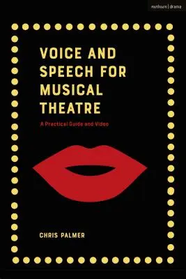 Hlas a reč pre hudobné divadlo: Praktická príručka - Voice and Speech for Musical Theatre: A Practical Guide