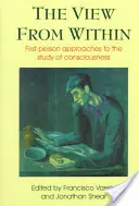 Pohľad zvnútra: Prístupy prvej osoby k štúdiu vedomia - View from Within: First-Person Approaches to the Study of Consciousness