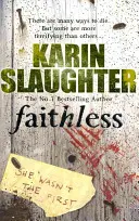 Neverná - (séria Grant County 5) - Faithless - (Grant County series 5)