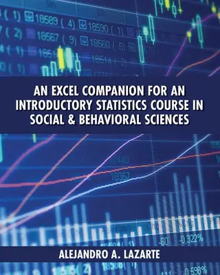 Excel Companion pre úvodný kurz štatistiky v sociálnych a behaviorálnych vedách - An Excel Companion for an Introductory Statistics Course in Social and Behavioral Sciences