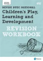 Pearson REVISE BTEC National Children's Play, Learning and Development Revision Workbook - na domáce učenie, hodnotenie v roku 2021 a skúšky v roku 2022 - Pearson REVISE BTEC National Children's Play, Learning and Development Revision Workbook - for home learning, 2021 assessments and 2022 exams