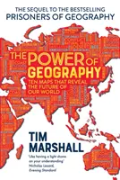 Sila geografie - Desať máp, ktoré odhaľujú budúcnosť nášho sveta - Power of Geography - Ten Maps That Reveals the Future of Our World