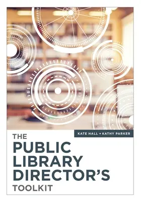 Súbor nástrojov riaditeľa verejnej knižnice - The Public Library Director's Toolkit