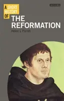 Krátke dejiny reformácie - A Short History of the Reformation