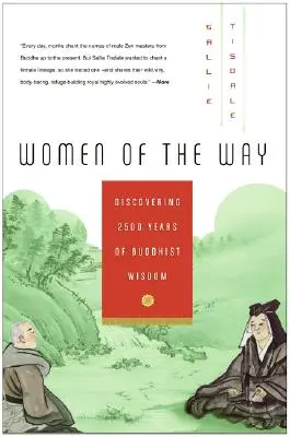 Ženy na ceste: Objavovanie 2 500 rokov budhistickej múdrosti - Women of the Way: Discovering 2,500 Years of Buddhist Wisdom