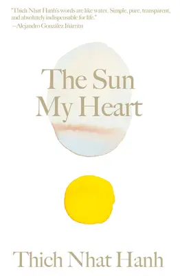 Slnko moje srdce: Sprievodca zázrakom všímavosti - The Sun My Heart: The Companion to the Miracle of Mindfulness