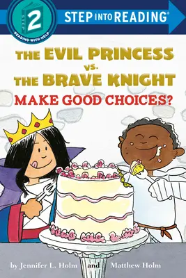 Zlá princezná vs. statočný rytier: Ako sa správne rozhodnúť? - The Evil Princess vs. the Brave Knight: Make Good Choices?