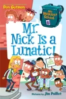 Moja najčudnejšia škola #6: Pán Nick je blázon! - My Weirdest School #6: Mr. Nick Is a Lunatic!