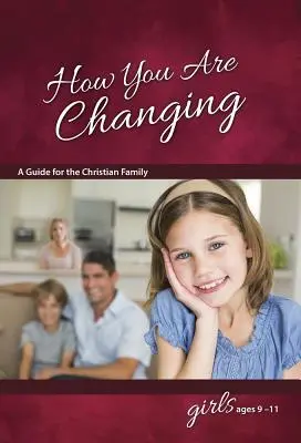 Ako sa meníte: Pre dievčatá od 9 do 11 rokov - učenie o sexe - How You Are Changing: For Girls 9-11 - Learning about Sex