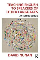 Výučba angličtiny pre cudzincov: Úvod do problematiky: učebnica pre učiteľov cudzích jazykov, ktorí hovoria po anglicky - Teaching English to Speakers of Other Languages: An Introduction