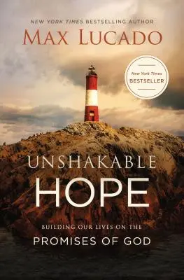Neochvejná nádej: Budujeme svoj život na Božích prísľuboch - Unshakable Hope: Building Our Lives on the Promises of God