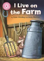 Majster čítania: Žijem na farme - Ružová 1B - Reading Champion: I Live on the Farm - Pink 1B