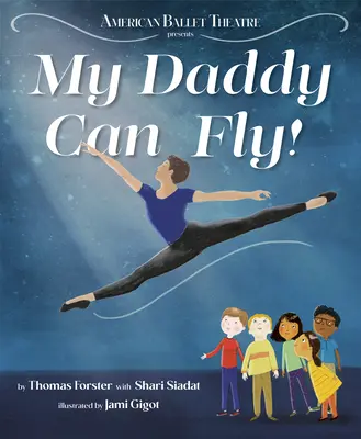 Môj otec vie lietať! (American Ballet Theatre) - My Daddy Can Fly! (American Ballet Theatre)