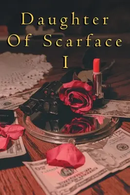 Dcéra zjazvenej tváre I - Daughter of Scarface I