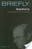 Scm Stručne: Sartrov existencializmus a humanizmus - Scm Briefly: Sartre's Existentialism and Humanism