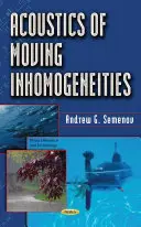 Akustika pohyblivých nehomogenít - Acoustics of Moving Inhomogeneities