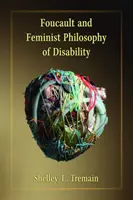 Foucault a feministická filozofia postihnutia - Foucault and Feminist Philosophy of Disability