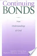 Pokračujúce väzby: Nové chápanie smútku - Continuing Bonds: New Understandings of Grief