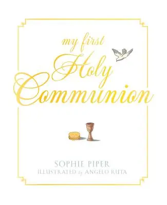 Moje prvé sväté prijímanie: Modlitby na celý život - My First Holy Communion: Prayers for a Lifetime