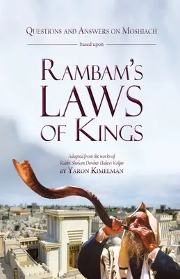Otázky a odpovede o Mošiachovi na základe Rambamových Zákonov kráľov - Questions and Answers on Moshiach based upon Rambam's Laws of Kings