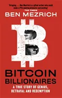 Bitcoinoví miliardári - skutočný príbeh o genialite, zrade a vykúpení - Bitcoin Billionaires - A True Story of Genius, Betrayal and Redemption