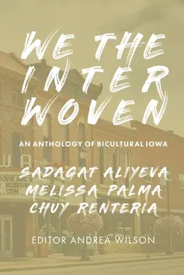 My Prepletené: (zväzok 1) - We The Interwoven: An Anthology of Bicultural Iowa (Volume 1)