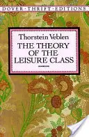 Teória voľnočasovej triedy - The Theory of the Leisure Class