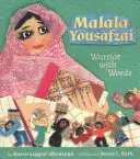 Malala Yousafzai: Jozafáza Yousaulfová: Bojovníčka so slovami - Malala Yousafzai: Warrior with Words