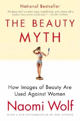 Mýtus krásy: Ako sa obrazy krásy používajú proti ženám - The Beauty Myth: How Images of Beauty Are Used Against Women