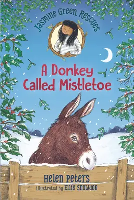 Jasmine Green Rescues: Oslík menom Mistletoe - Jasmine Green Rescues: A Donkey Called Mistletoe