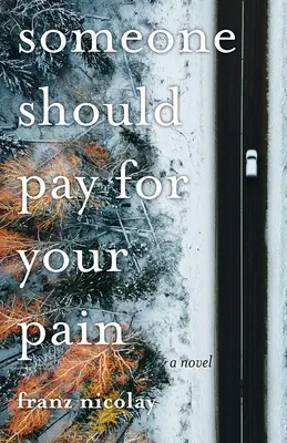 Niekto by mal zaplatiť za vašu bolesť - Someone Should Pay for Your Pain