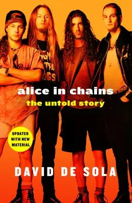 Alica v reťaziach: Nevypovedaný príbeh - Alice in Chains: The Untold Story