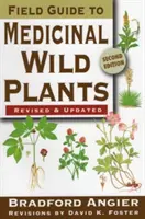 Terénny sprievodca liečivými divokými rastlinami - Field Guide to Medicinal Wild Plants